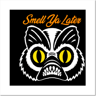Stinkor Says "Smell Ya Later" Posters and Art